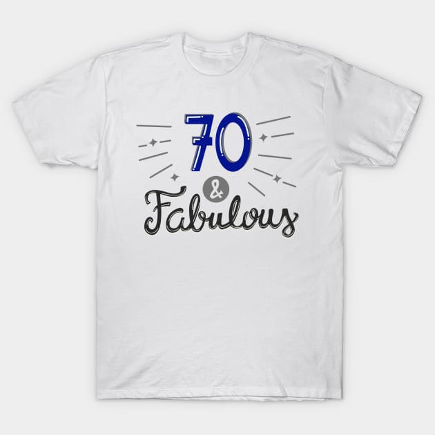 Seventy and Fabulous T-Shirt by KsuAnn